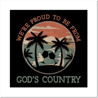 We're Proud To Be From God's Country Palm Tree Posters and Art